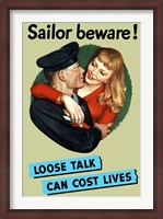 Framed Sailor Beware , Loose Talk Can Cost Lives