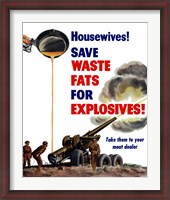 Framed Save Waste Fats for Explosives