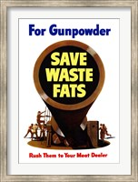 Framed Save Waste Fats for Gunpowder