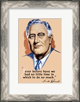 Framed Franklin Delano Roosevelt, Never Before?