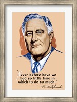 Framed Franklin Delano Roosevelt, Never Before?
