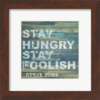 Framed Stay Hungry Steve Jobs Quote