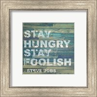 Framed Stay Hungry Steve Jobs Quote