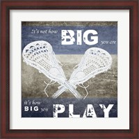 Framed How Big You Play