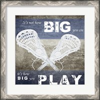 Framed How Big You Play