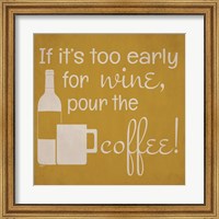 Framed Wine and Coffee Sayings IV