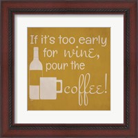 Framed Wine and Coffee Sayings IV