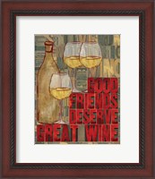 Framed Printers Block Wine and Friends I