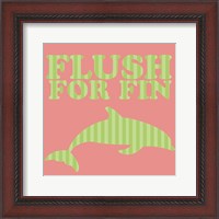 Framed Flushfor Fin