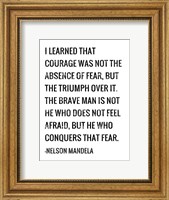 Framed Courage - Nelson Mandela Quote