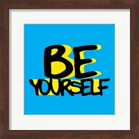 Framed Be Yourself