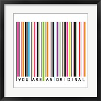 Framed You Are An Original