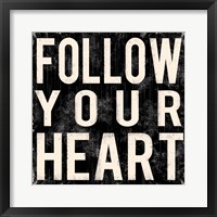 Follow Your Heart Framed Print