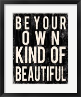 Framed Be Your Own Kind Of Beautiful