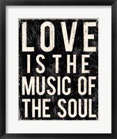 Framed Love Is The Music Of The Soul