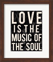 Framed Love Is The Music Of The Soul