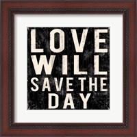 Framed Love Will Save The Day