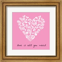 Framed Love Is All You Need  - Pink