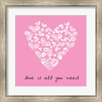 Framed Love Is All You Need  - Pink