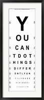 You Can't Do Things Differently  - Eye Chart 1 Framed Print