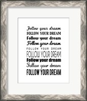 Framed Follow Your Dream 1