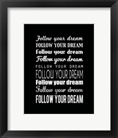 Follow Your Dream 2 Framed Print