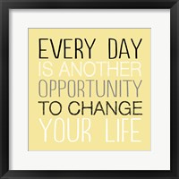 Change Your Life 1 Framed Print