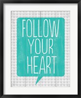 Framed Follow Your Heart 3