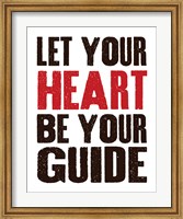 Framed Let Your Heart Be Your Guide 1