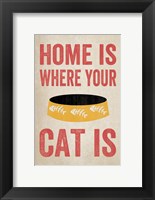 Framed Home is Where Your Cat Is 2