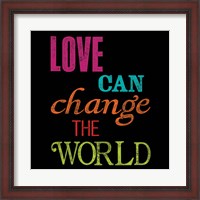 Framed Love Can Change the World