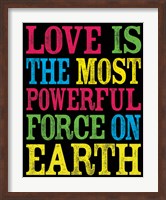 Framed Love is the Most Powerful Force