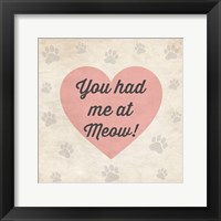 Framed You had Me at Meow!