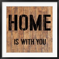 Framed Home is With You