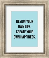 Framed Design Your Own Life 1