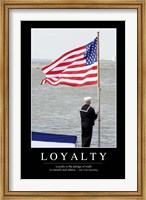 Framed Loyalty: Inspirational Quote and Motivational Poster