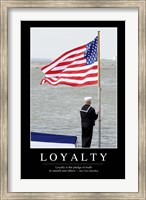 Framed Loyalty: Inspirational Quote and Motivational Poster