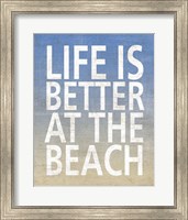 Framed Life Is Better At The Beach