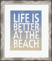 Framed Life Is Better At The Beach