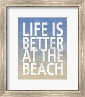 Framed Life Is Better At The Beach
