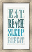 Framed Eat, Beach, Sleep, Repeat