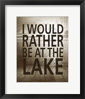I Would Rather Be At The Lake Framed Print