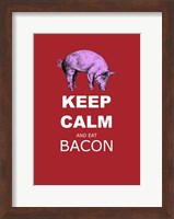 Framed Keep Calm and Eat Bacon