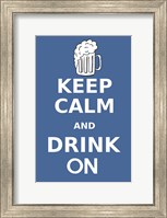 Framed Keep Calm and Drink On Beer