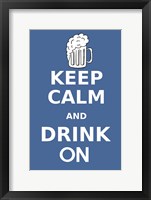 Framed Keep Calm and Drink On Beer