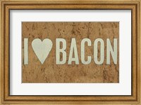 Framed I Love Bacon