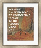 Framed Normality -Van Gogh Quote 2