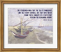 Framed Sea is Dangerous - Van Gogh quote