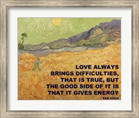 Framed Love Brings -Van Gogh Quote