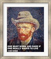 Framed One Must Work -Van Gogh Quote